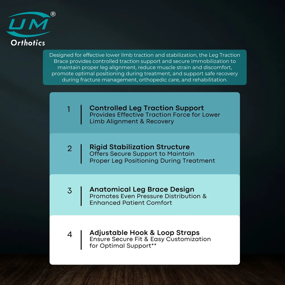 UM LEG TRACTION BRACE