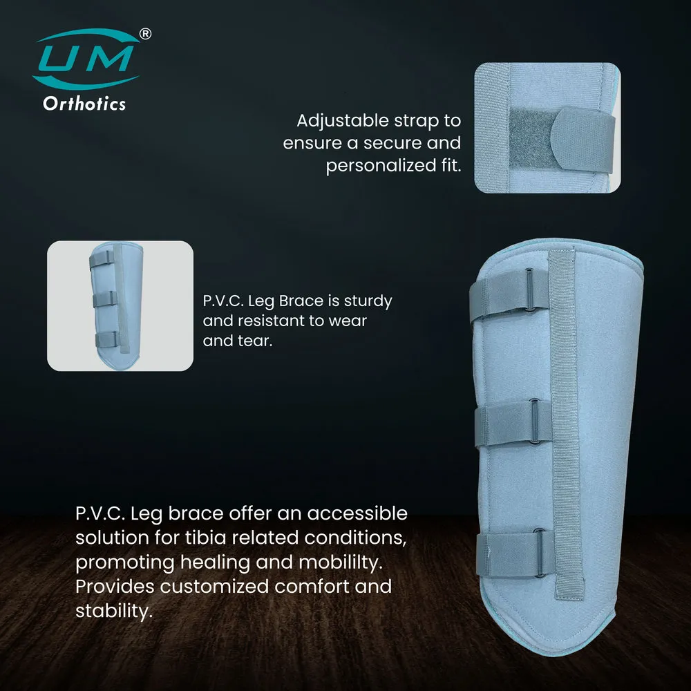 UM LEG BRACE P.V.C